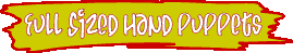 Full Size Hand Puppets